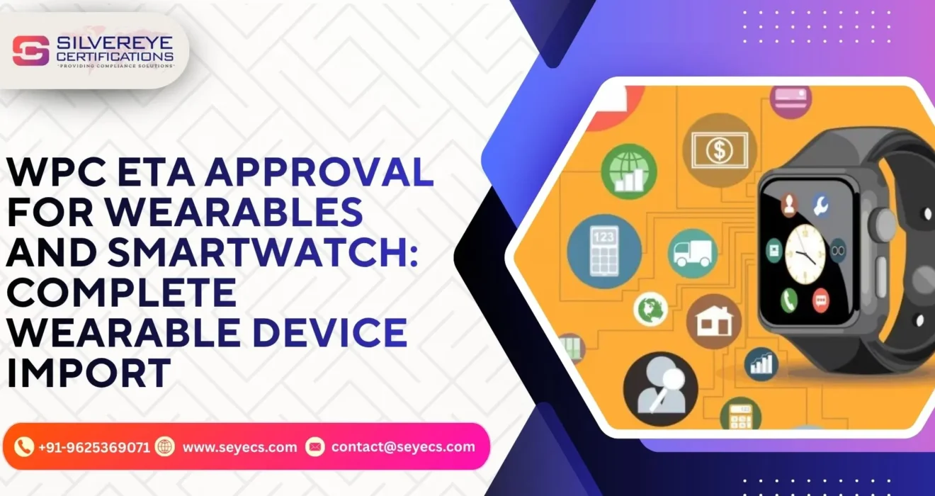 wpc eta approval for wearables and smartwatch