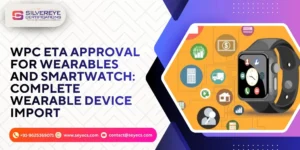 wpc eta approval for wearables and smartwatch