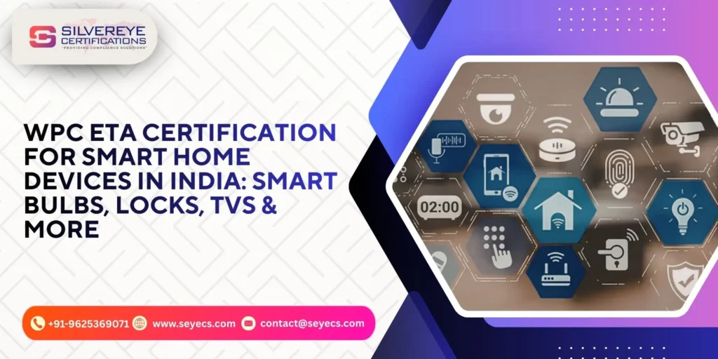 wpc eta certification for smart home devices