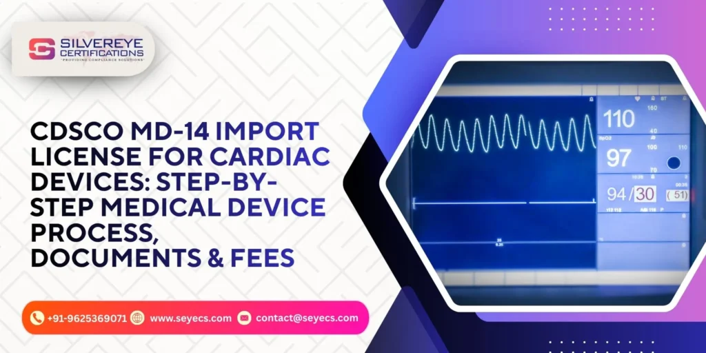 CDSCO MD-14 import license for cardiac devices