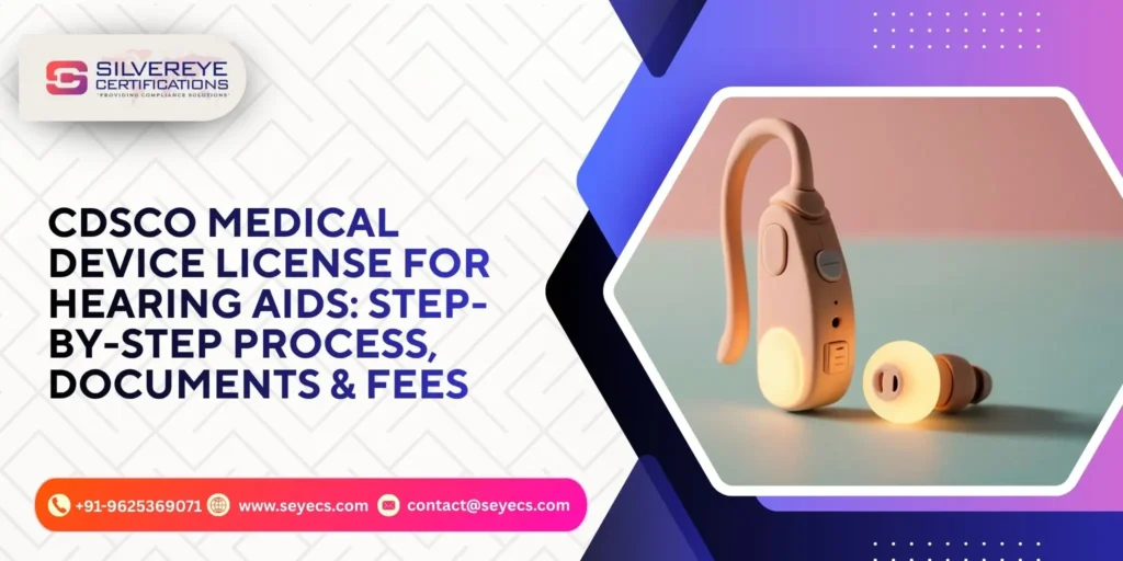 CDSCO Medical Device License For Hearing Aids