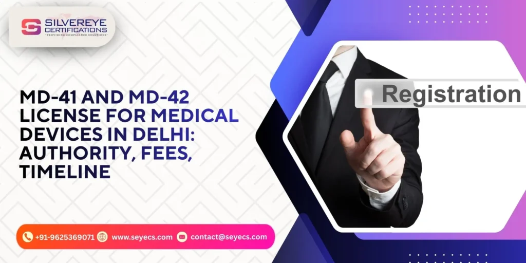 MD-41 and MD-42 License Medical Devices in Delhi