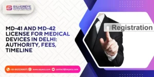 MD-41 and MD-42 License Medical Devices in Delhi