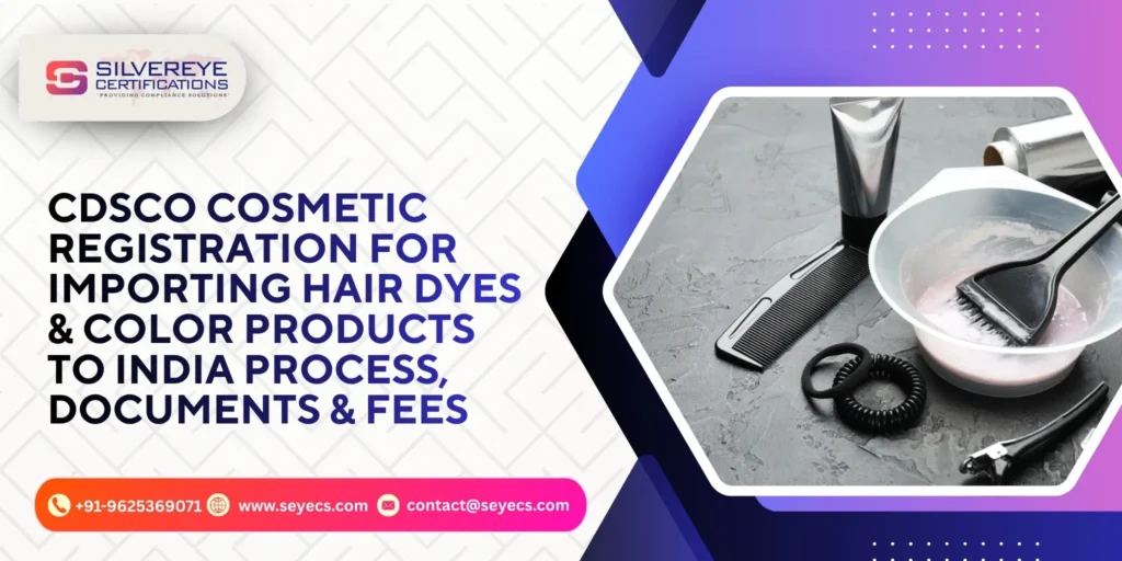 cdsco cosmetic registration importing hair dyes