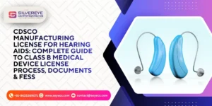 cdsco manufacturing license for hearing aids