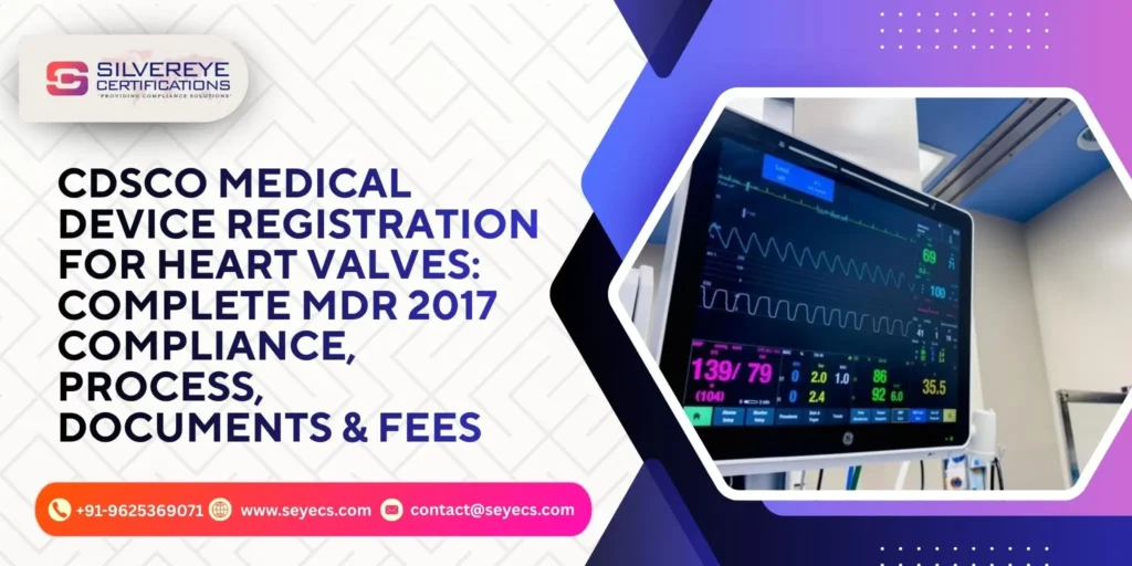cdsco medical device registration for heart valves