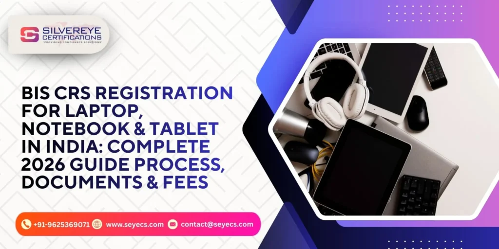 BIS CRS Registration For Laptop Notebook Tablet