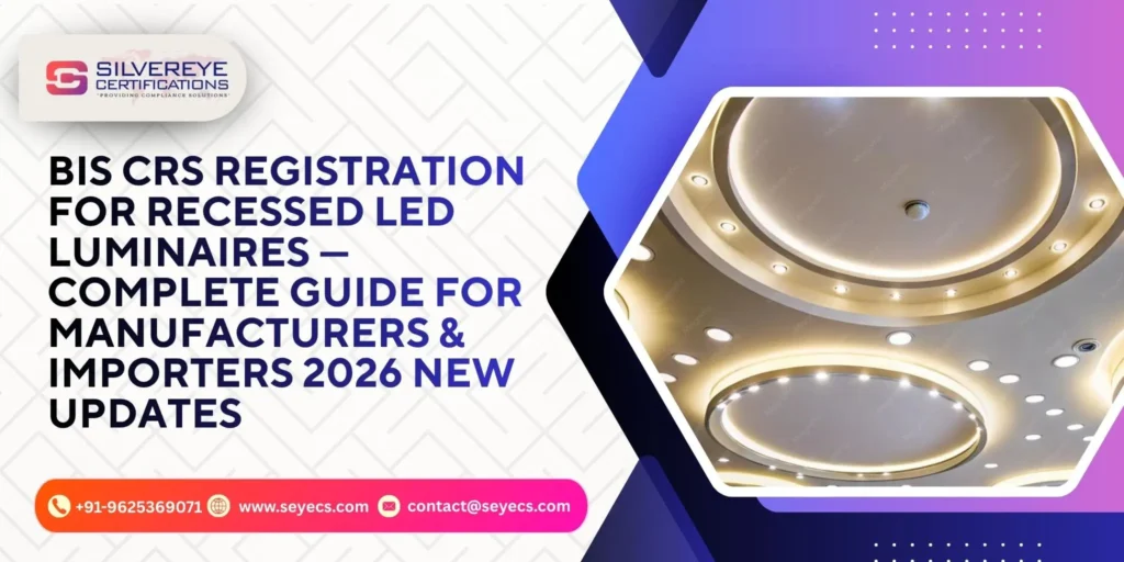 BIS CRS Registration For Recessed LED Luminaires