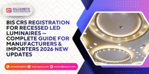 BIS CRS Registration For Recessed LED Luminaires