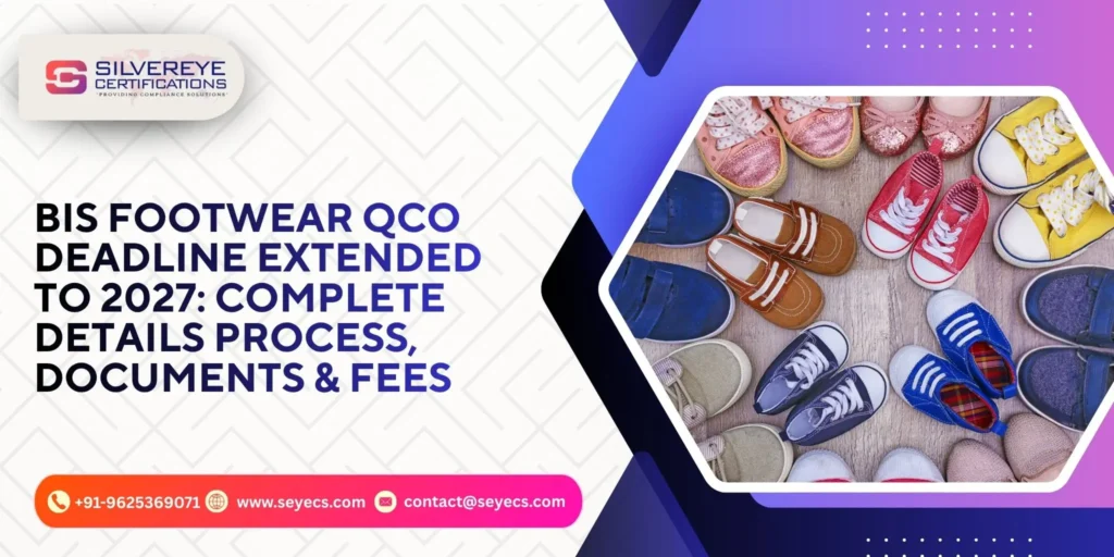 BIS Footwear QCO Deadline extended to 2027