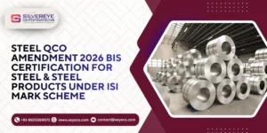 Steel QCO Amendment 2026 BIS Certification For Steel