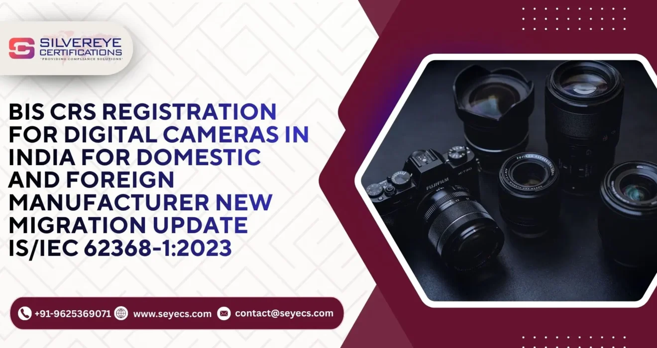 BIS CRS Registration For Digital Cameras