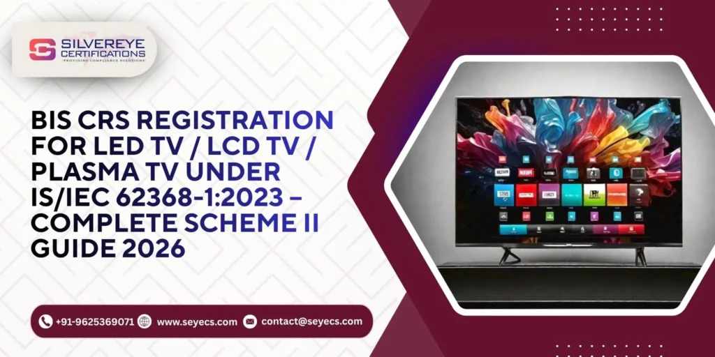 BIS CRS Registration For LED TV
