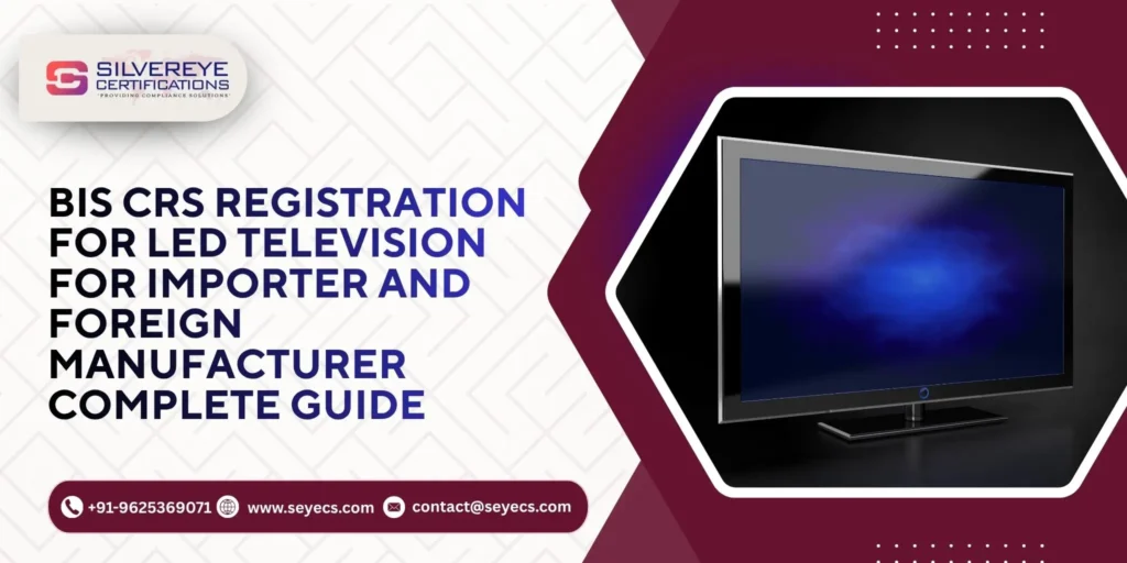 BIS CRS Registration For LED Television