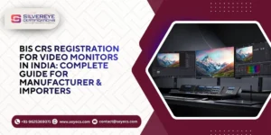 BIS CRS Registration For Video Monitors
