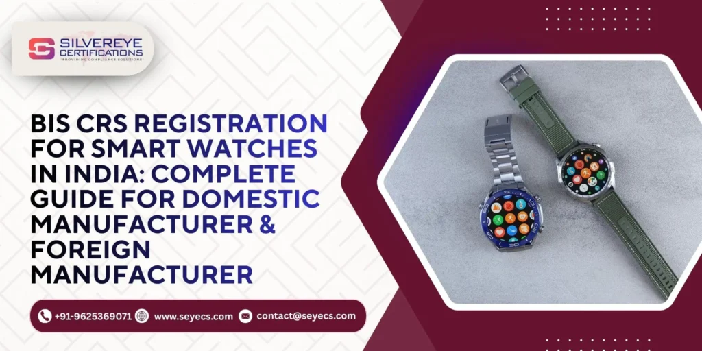 BIS CRS Registration for Smart Watches