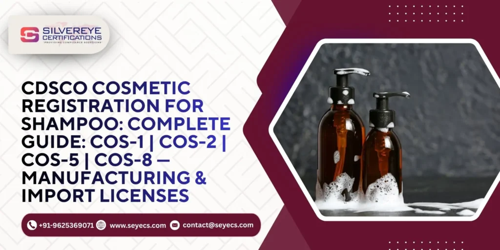 CDSCO Cosmetic registration For Shampoo
