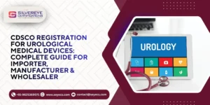 CDSCO Registration For Urological Medical Devices