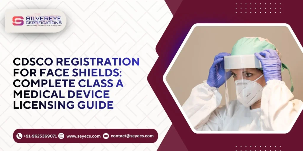 CDSCO Registration for face shields