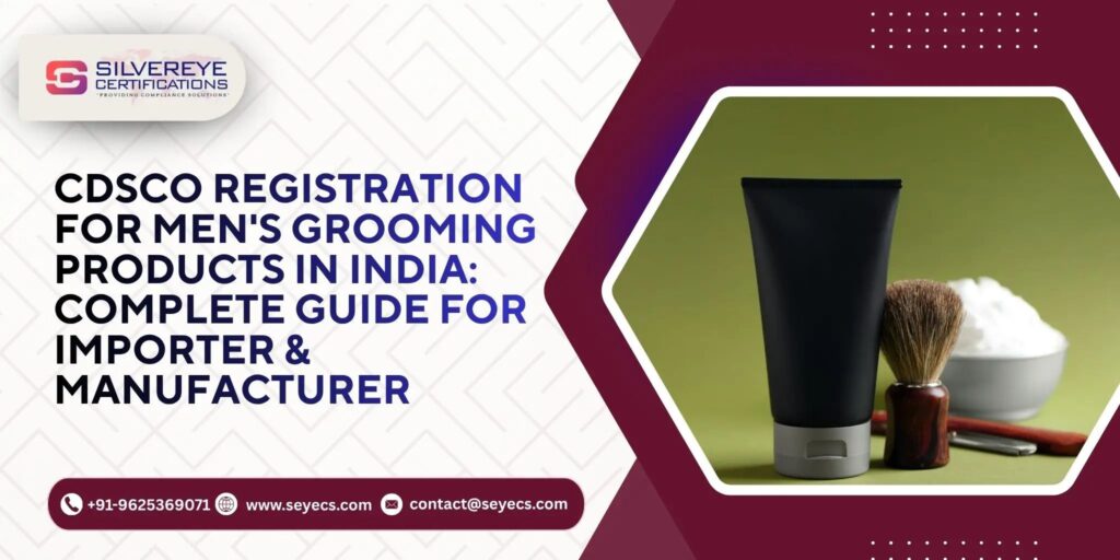CDSCO Registration for Men's Grooming