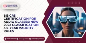 BIS CRS Certification For Audio Glasses