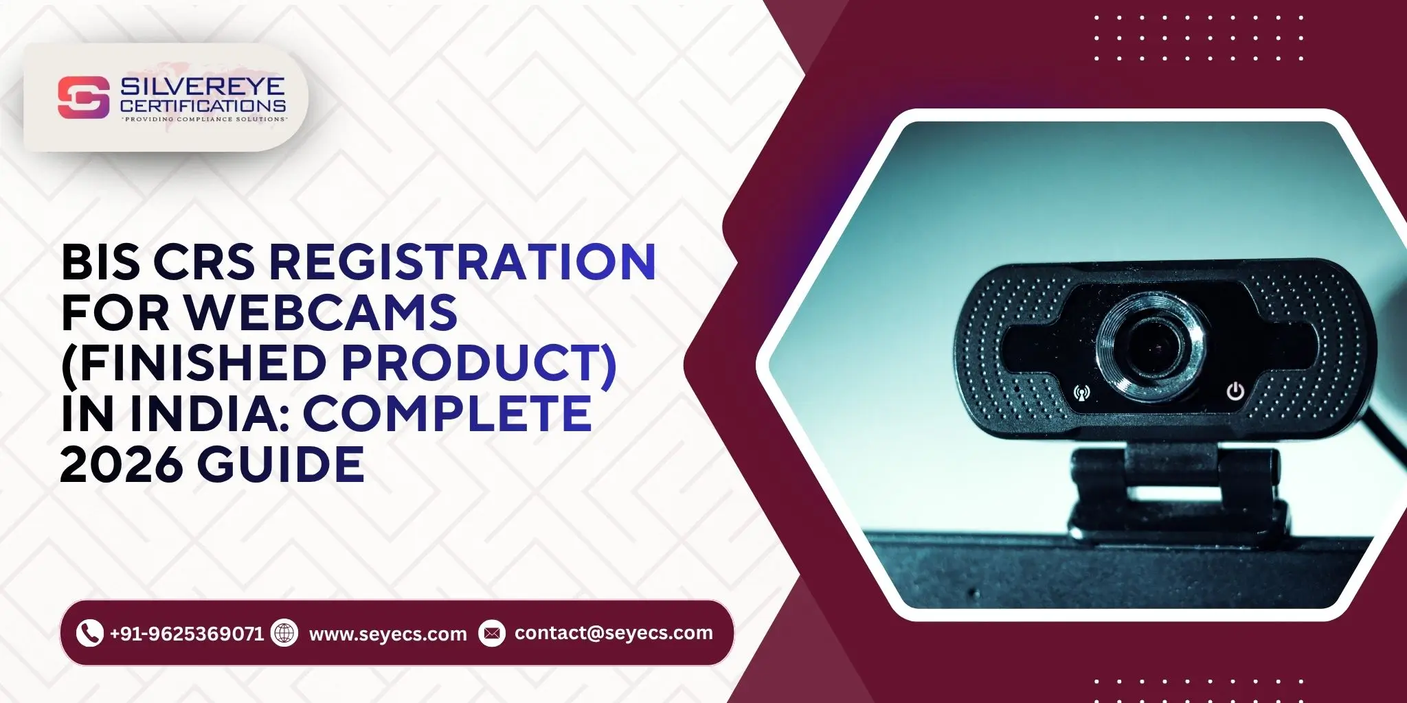 BIS CRS Registration for Webcams (Finished Product) in India: Complete 2026 Guide