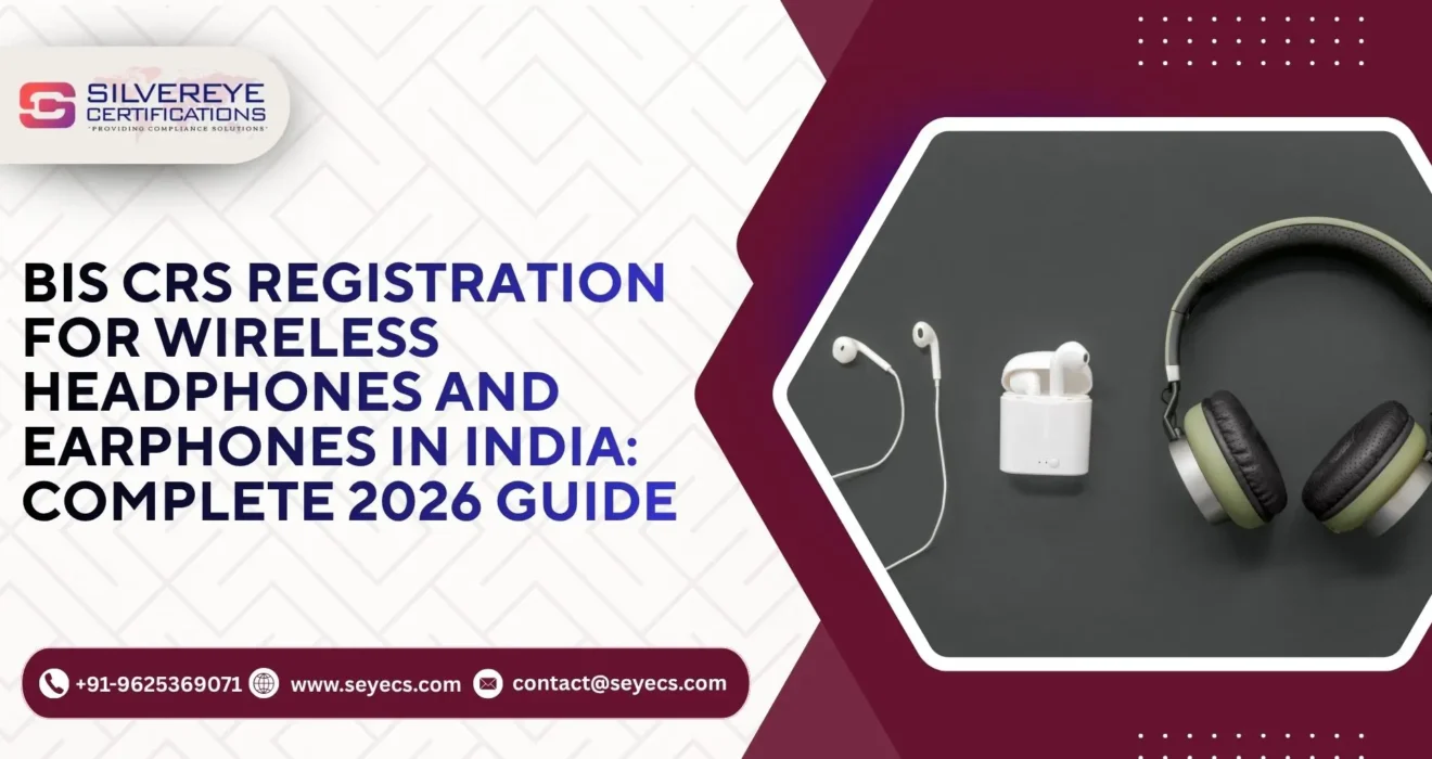 BIS CRS Registration For Wireless Headphones and Earphones