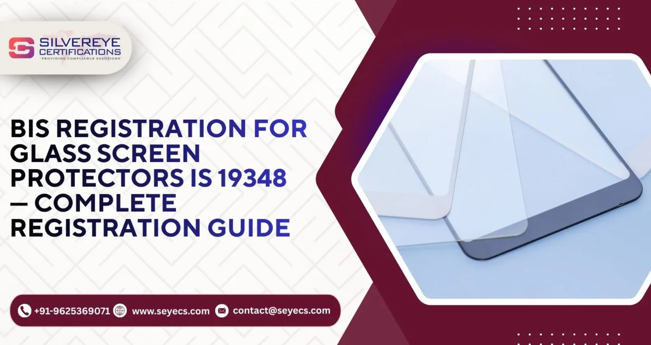 BIS Registration For Glass Screen Protectors
