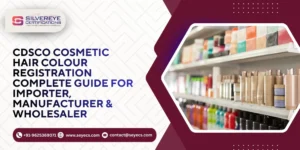 CDSCO Cosmetic Hair Colour Registration