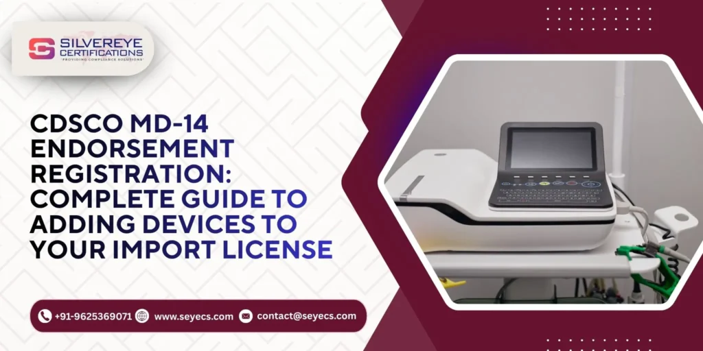 CDSCO MD-14 Endorsement Registration
