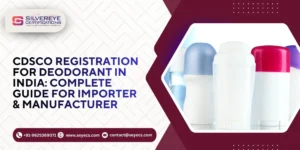 CDSCO Registration For Deodorant