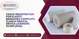CDSCO Registration For Elastic Bandages