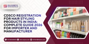 CDSCO Registration For Hair Styling Products