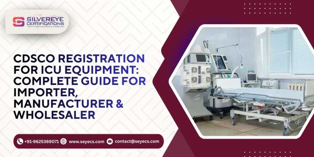 CDSCO Registration For ICU Equipment