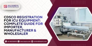 CDSCO Registration For ICU Equipment
