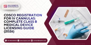 CDSCO Registration For IV Cannulas