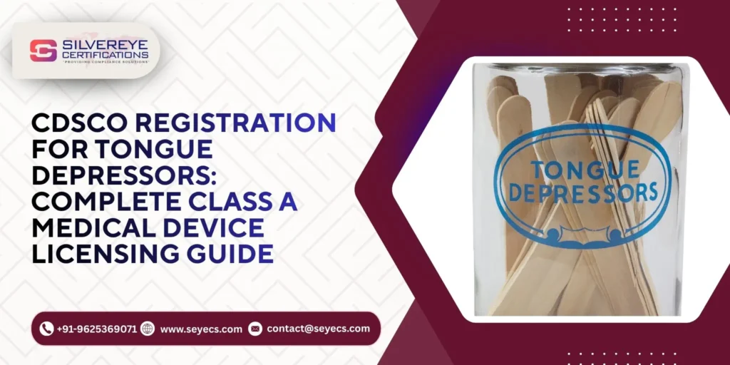 CDSCO Registration For Tongue Depressors