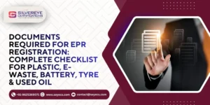 Documents Required For EPR Registration