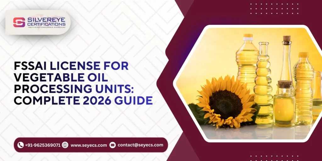 FSSAI License For Vegetable oil processing units