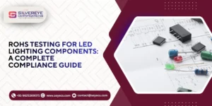 RoHS Testing For LED Lighting Components