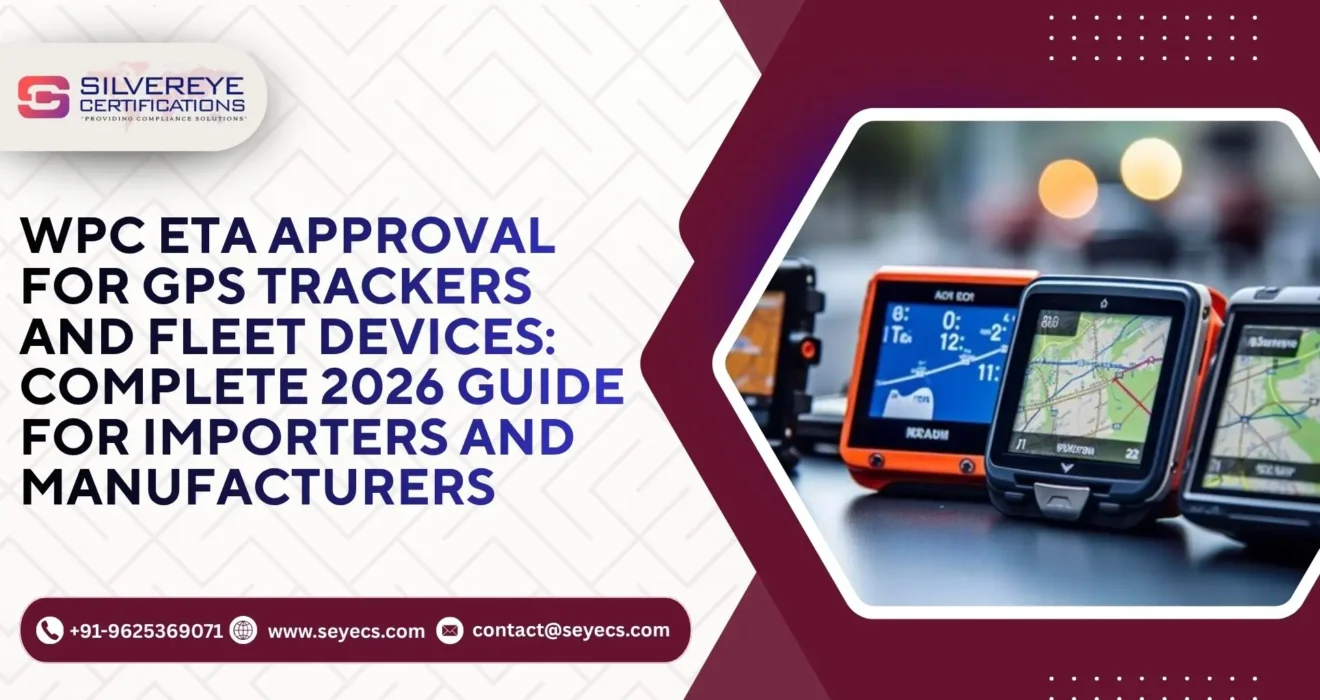 WPC ETA Approval For GPS Trackers and Fleet Devices