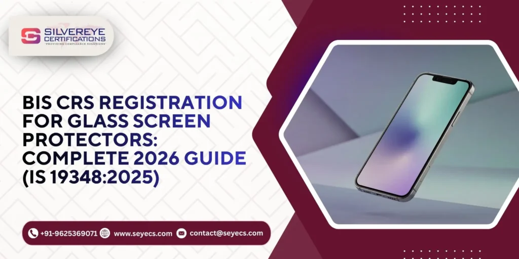BIS CRS Registration For Glass Screen Protectors