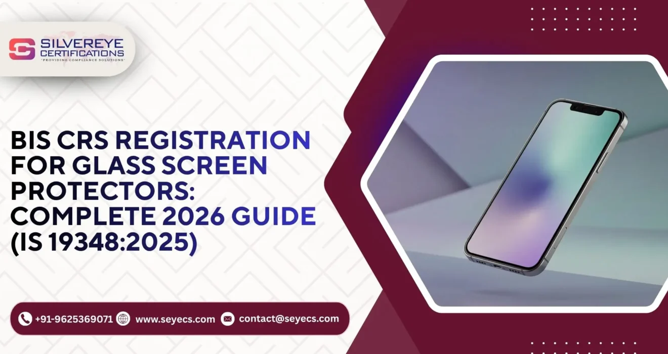 BIS CRS Registration For Glass Screen Protectors