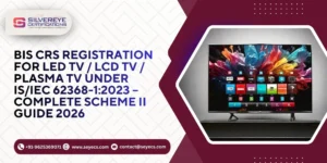 BIS CRS Registration For LED TV