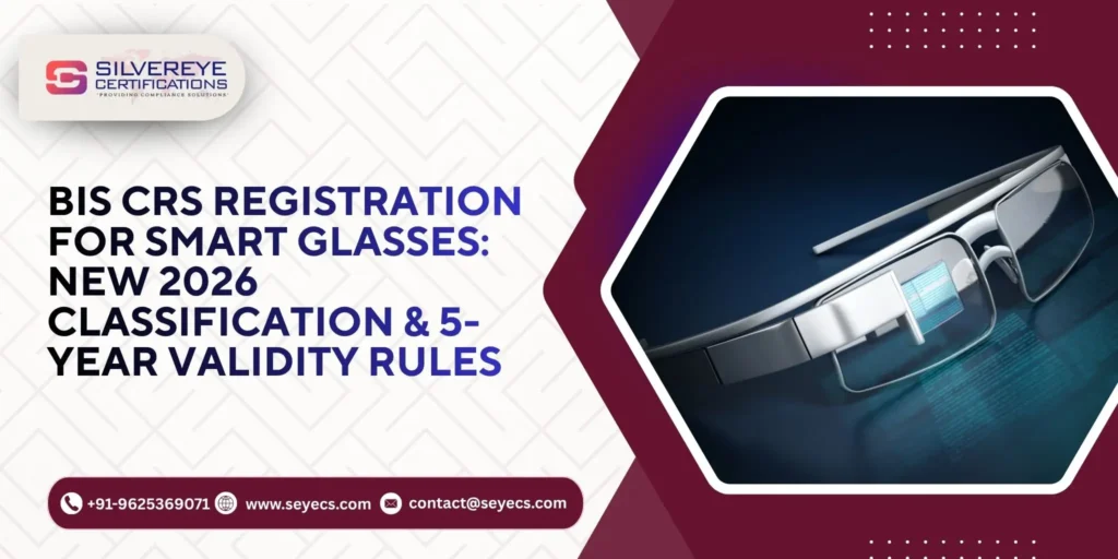 BIS CRS Registration for Smart Glasses