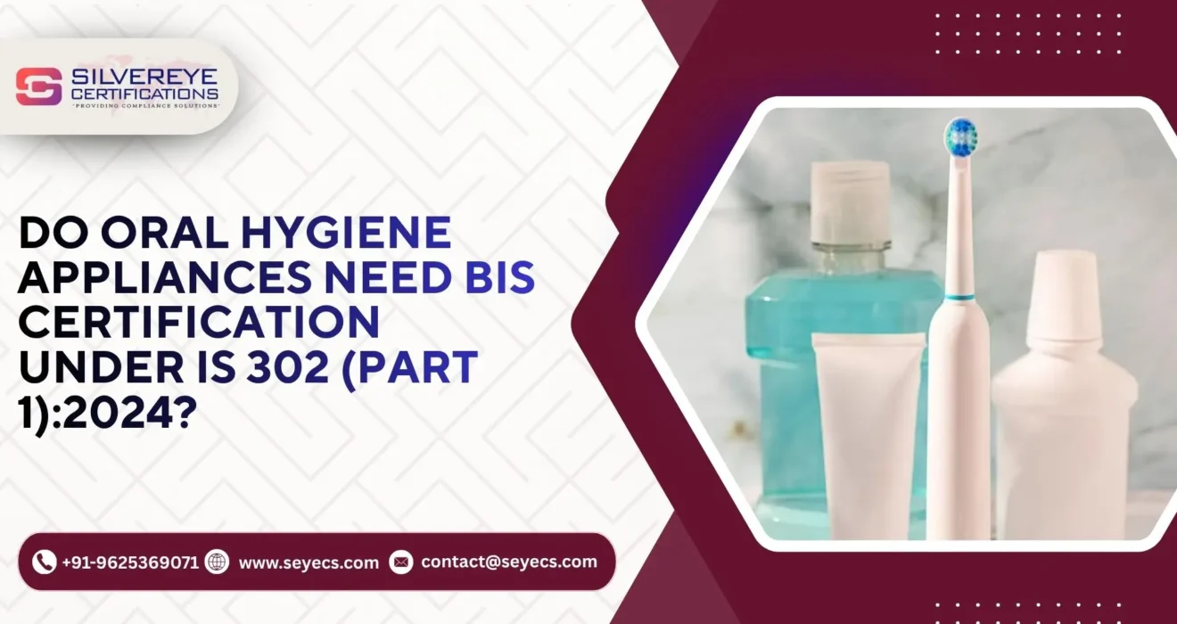BIS Certification For Oral Hygiene Appliances