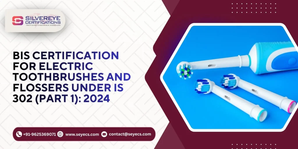 BIS Certification for Electric Toothbrushes and Flossers