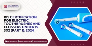 BIS Certification for Electric Toothbrushes and Flossers