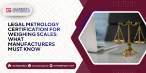 Legal Metrology Certification for Weighing scales