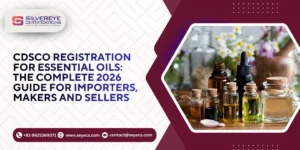 CDSCO Registration for Essential Oils
